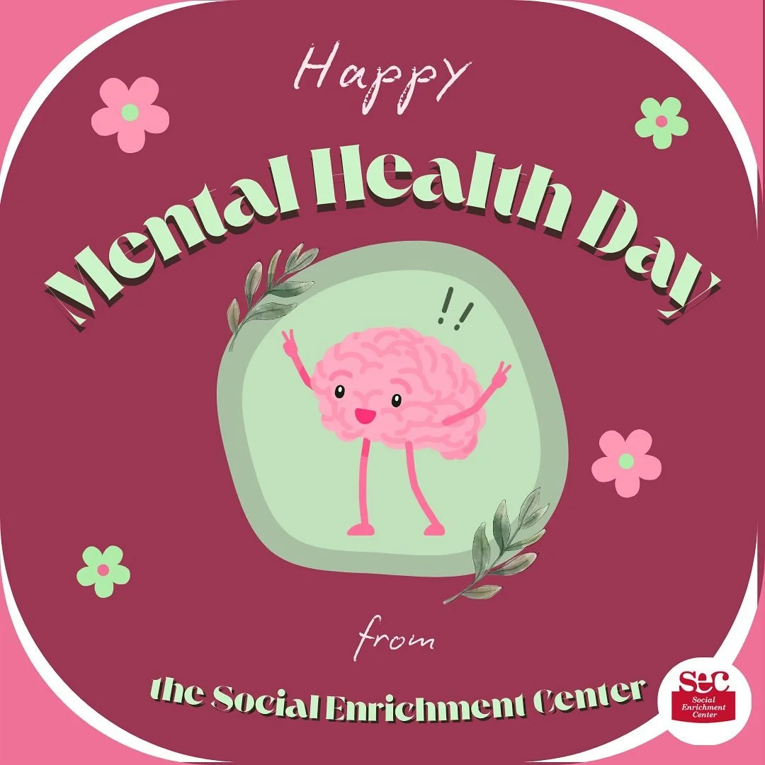 Happy World Mental Health Day from the Social Enrichment Center! This is your reminder to prioritize rest and recovery in your life, and that taking time to relax and restore is the only way to consistently show up as your best self. &hearts;️🧠 #soc