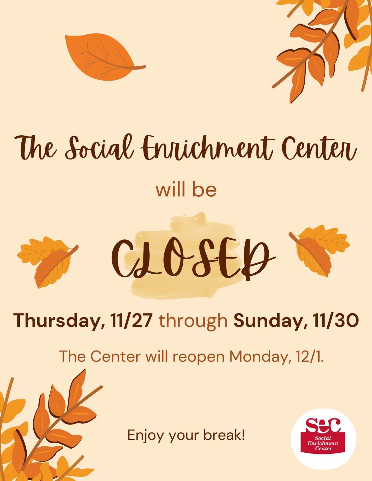 The SEC wishes you a great break filled with relaxation and family time! #socialenrichmentcenter #therapy #therapist