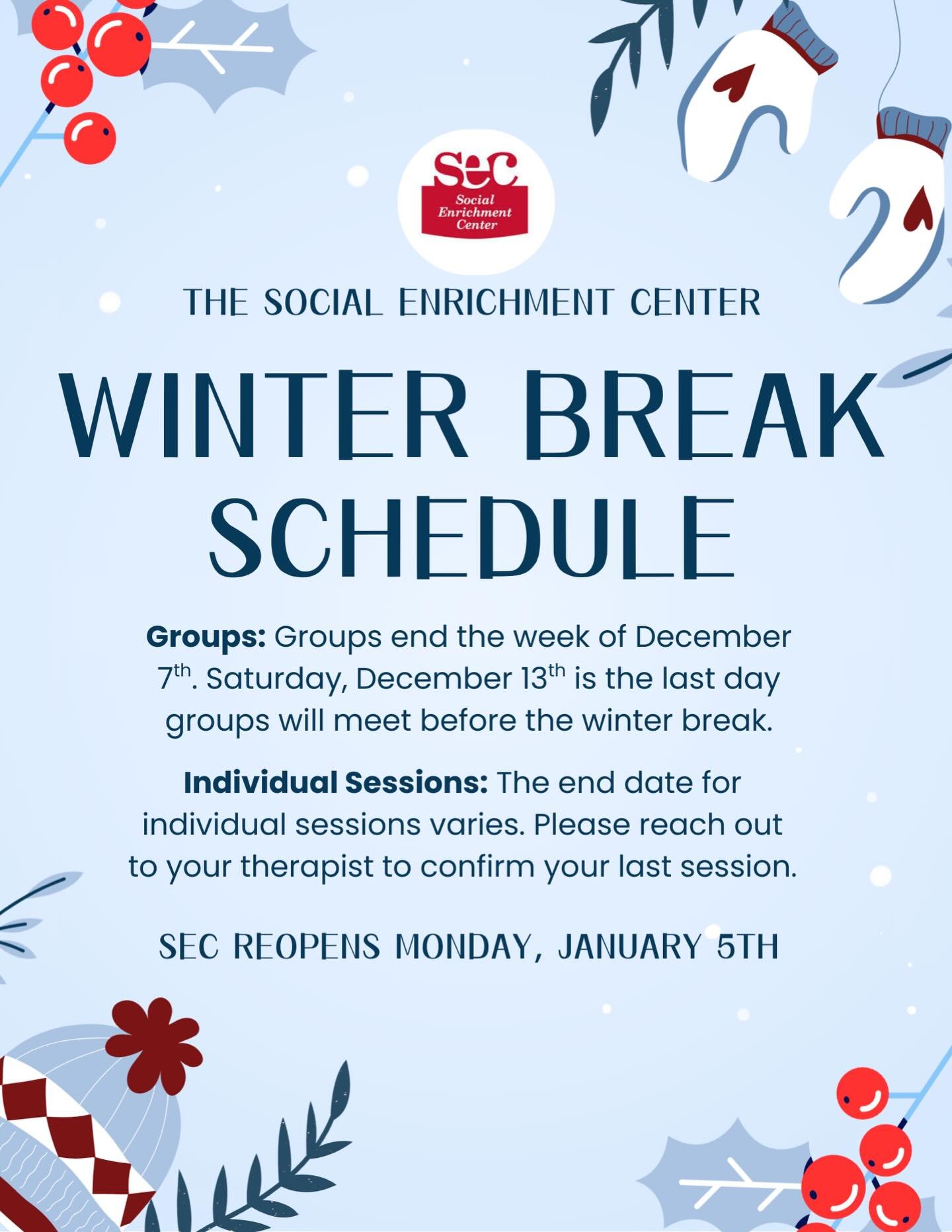 ❄️ SEC&rsquo;s winter break schedule ❄️ Wishing all of our families a relaxing and fun winter break filled with lots of hot chocolate and fun in the snow! If you have any questions about scheduling during this time, please reach out to your therapist