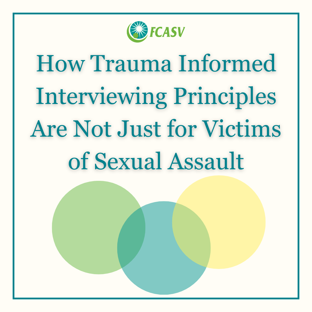 How Trauma Informed Interviewing Principles Are Not Just for Victims of ...