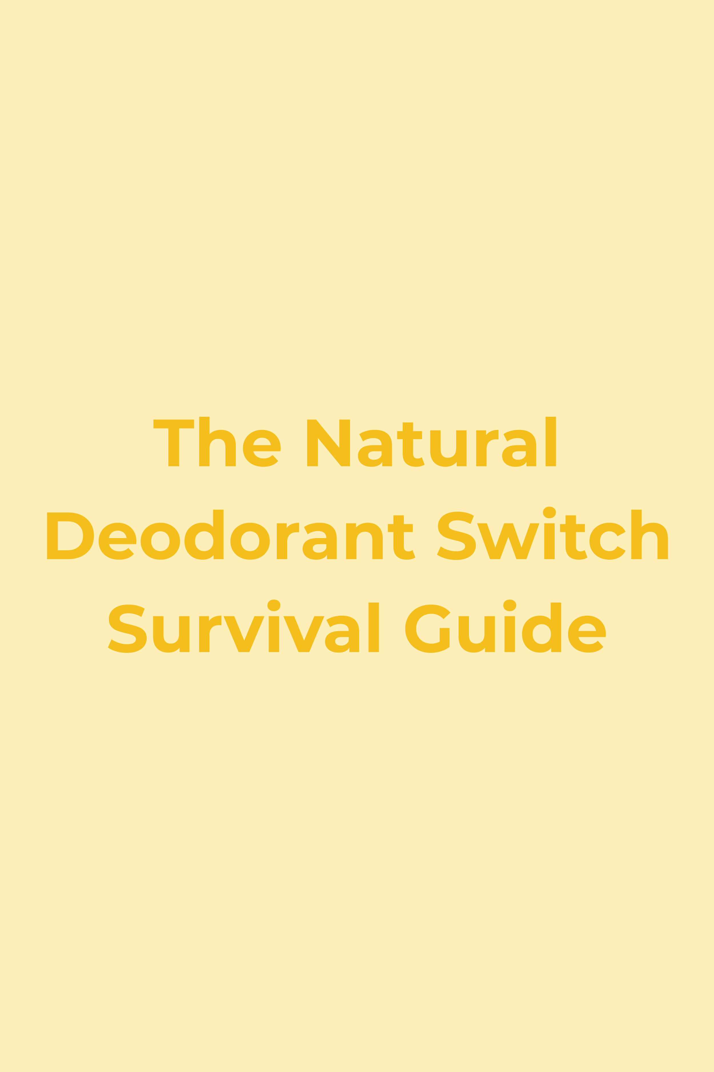 The Natural Deodorant Switch Survival Guide