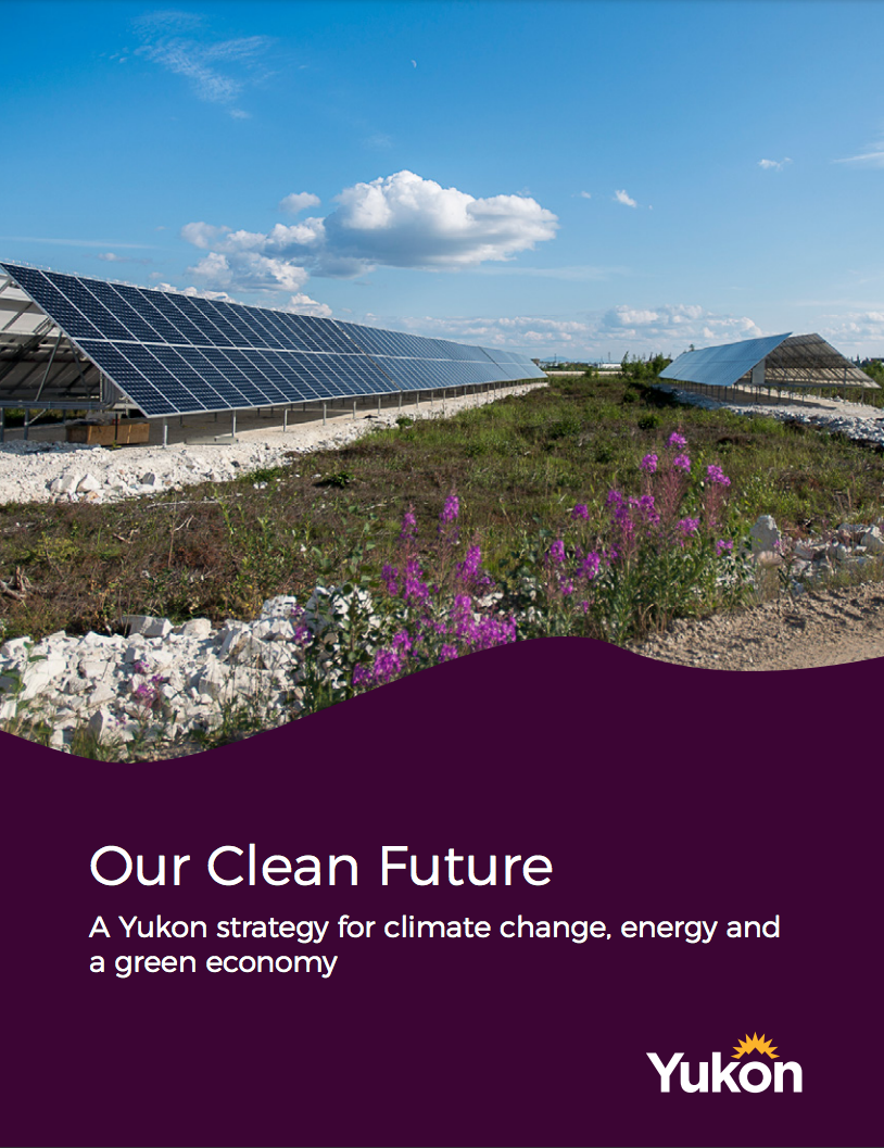 This strategy outlines the actions that the "Government of Yukon will take to address the impacts of climate change while building a green economy and ensuring Yukoners can access reliable, affordable and renewable energy. Includes targets to reduce