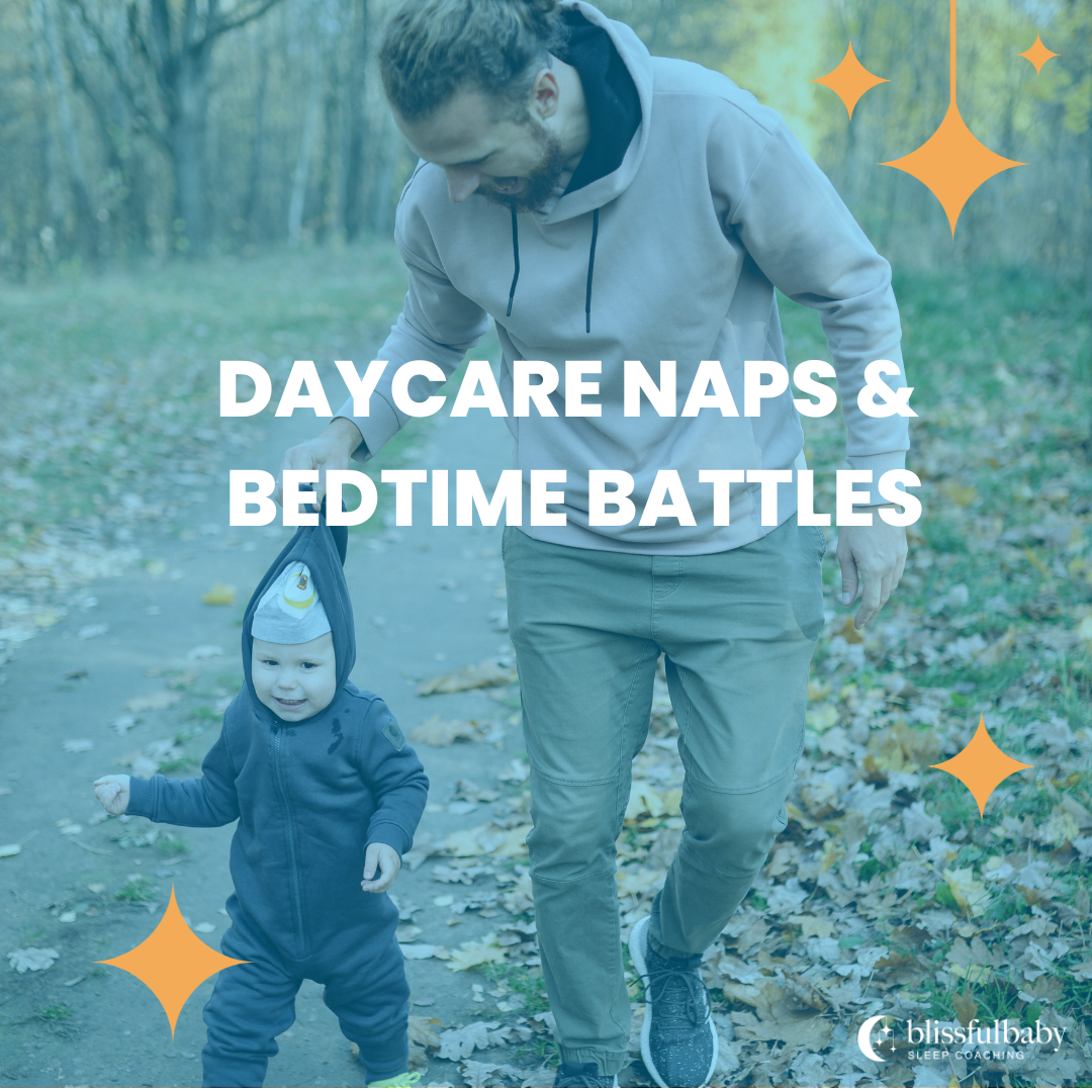 Parent walking toddler outdoors with text reading ‘Daycare Naps and Bedtime Battles’
