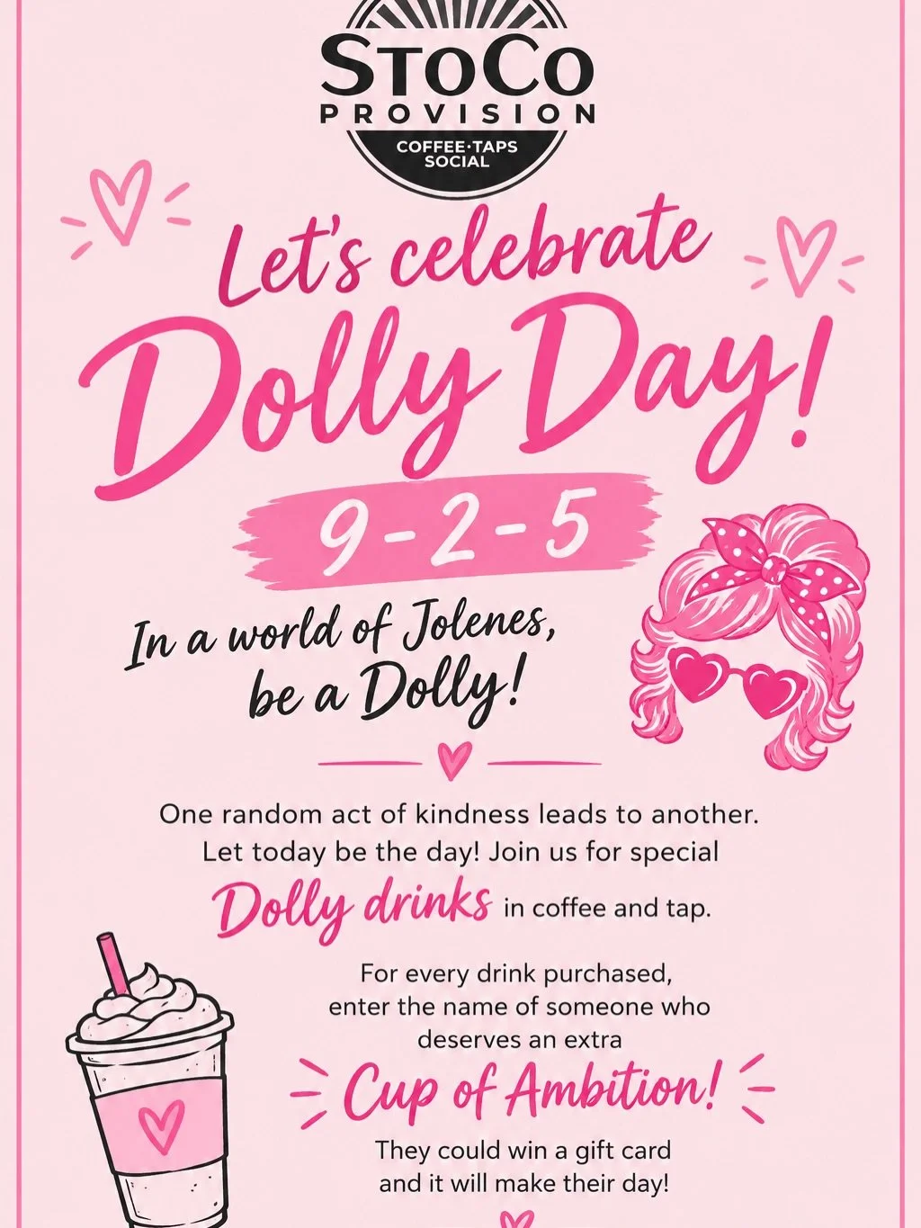Friday is Dolly Day, 9-2-5!! 👢💗💋Let&rsquo;s celebrate Dolly style with pink, a Cup of Ambition, and some kindness!

Stop by, make a purchase and enter someone to win a gift card!! Who do you know who deserves a little kindness?! Drop their name an