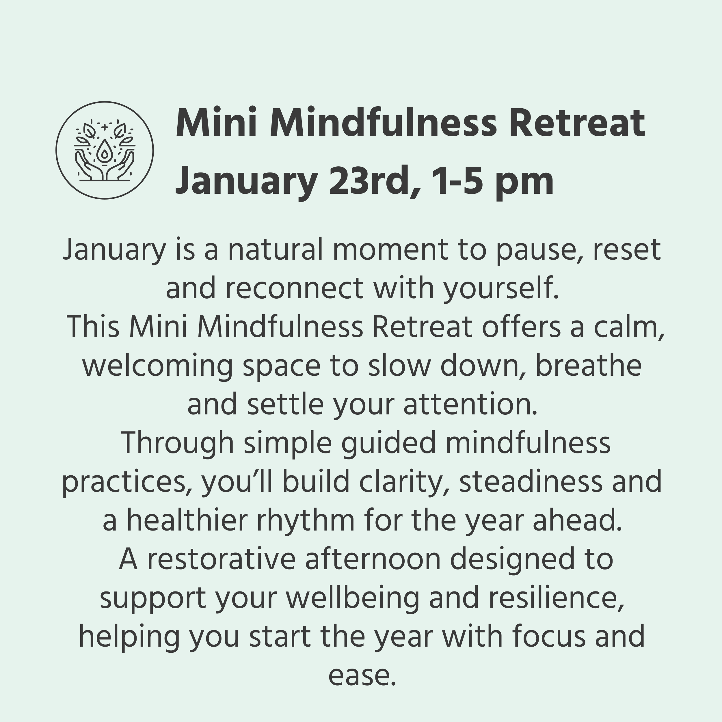 Mini Mindfulness Retreat January 23rd, 1-5 pm.png