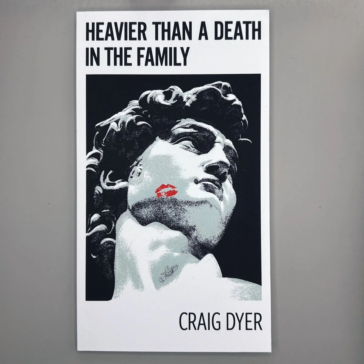 Heavier Than a Death in the Family | Craig Dyer
