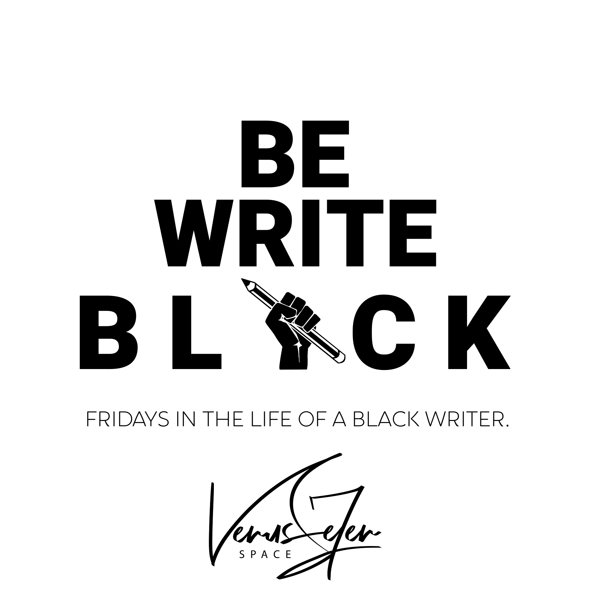 Be Write Black — Venus Se7en Space