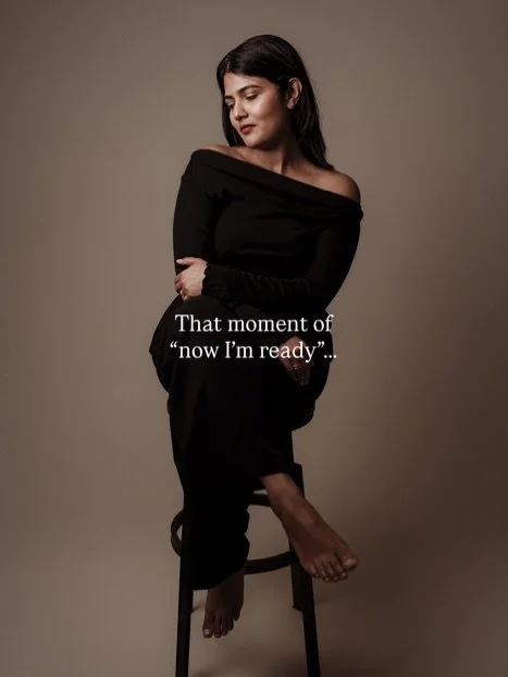 That moment of &ldquo;now I&rsquo;m ready&rdquo;..

...it doesn&rsquo;t arrive on its own. 

You choose it!

The woman you are today&mdash;fully living this messy, beautiful life&mdash;is the one who deserves to be celebrated. This is your time and s