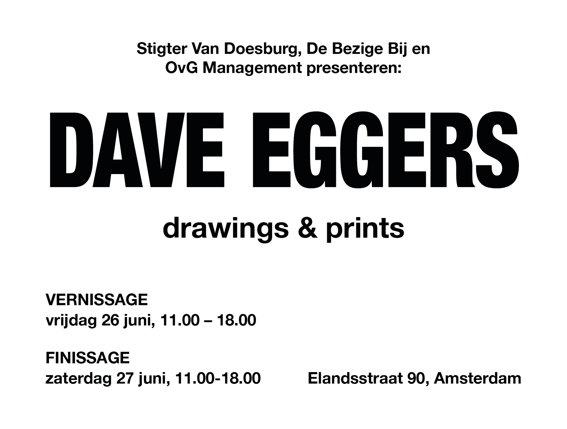 Dave Eggers exposeert 26 + 27 juni bij galerie Stigter Van Doesburg + book signing + Art Talk + Elbow Giraffe en meer!