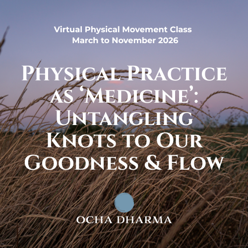 Physical Practice as 'Medicine': Untangling Knots to our Goodness and Flow