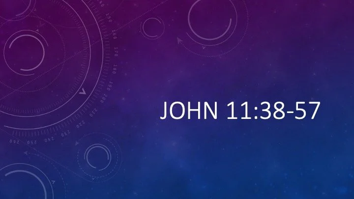 John 11:38-57