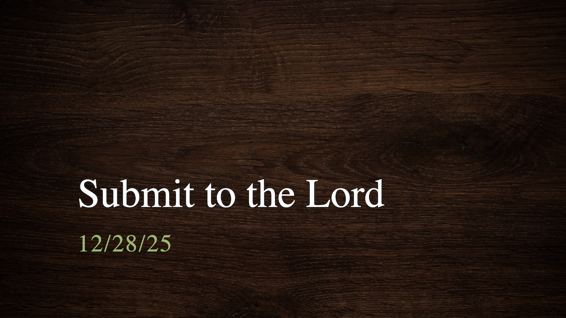 “Submit to the Lord”