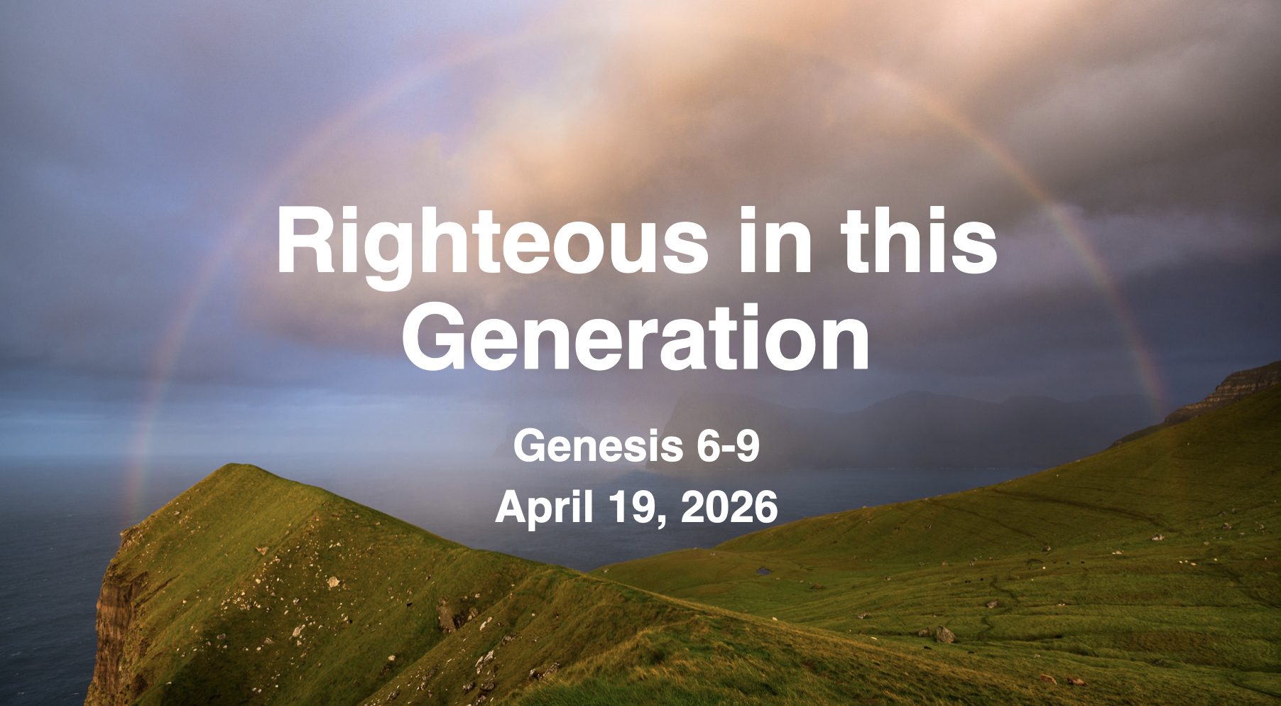 “Righteous in the Generation”