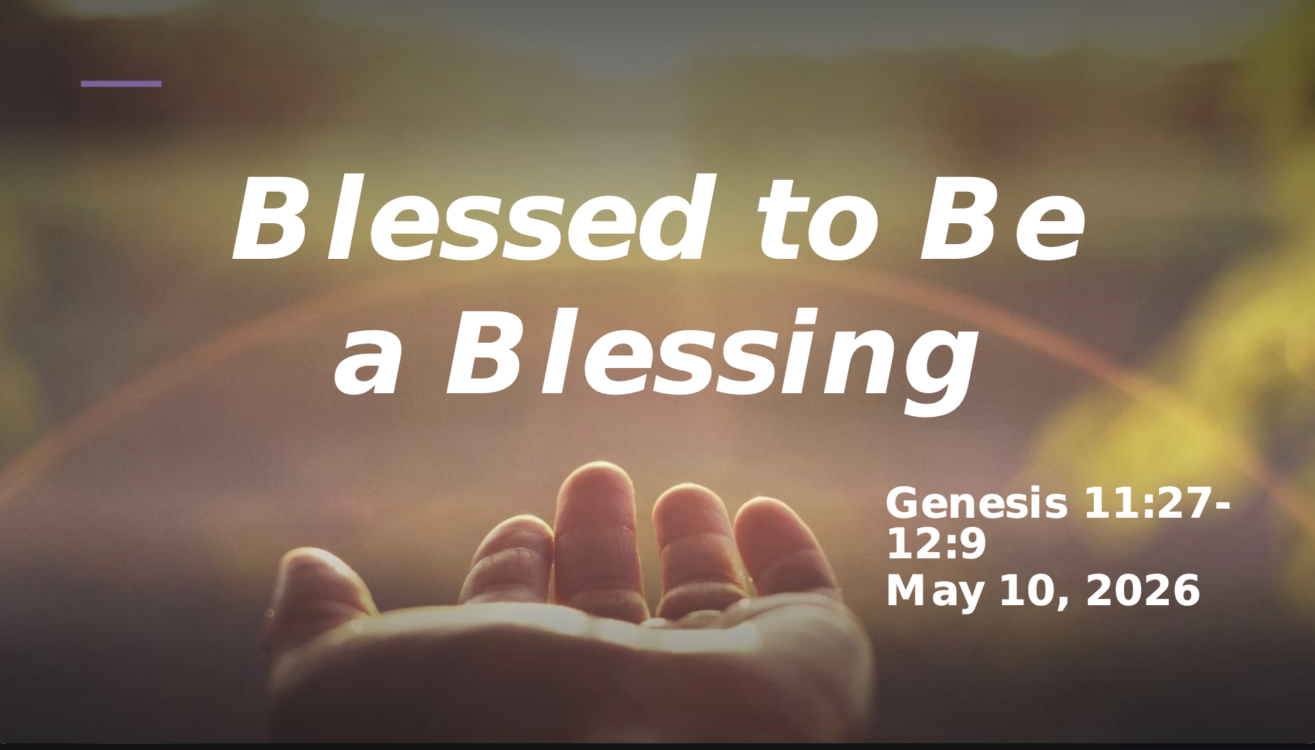 “Blessed to Be a Blessing”