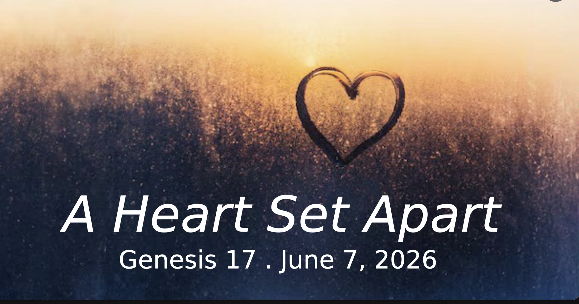 “A Heart Set Apart”