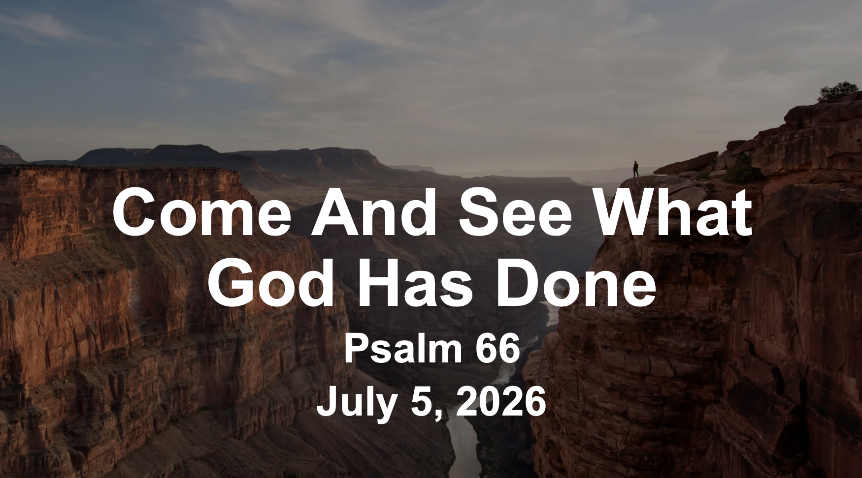 “Come And See What God Has Done” 