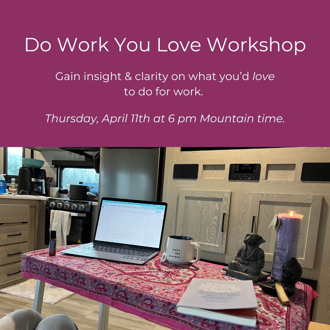 Hey friends, I'm hosting a free virtual Do Work You Love workshop where you'll gain clarity and insight on a career you'd love. 

This workshop will be very interactive, with time to share, ask questions, and get helpful resources and guidance on you