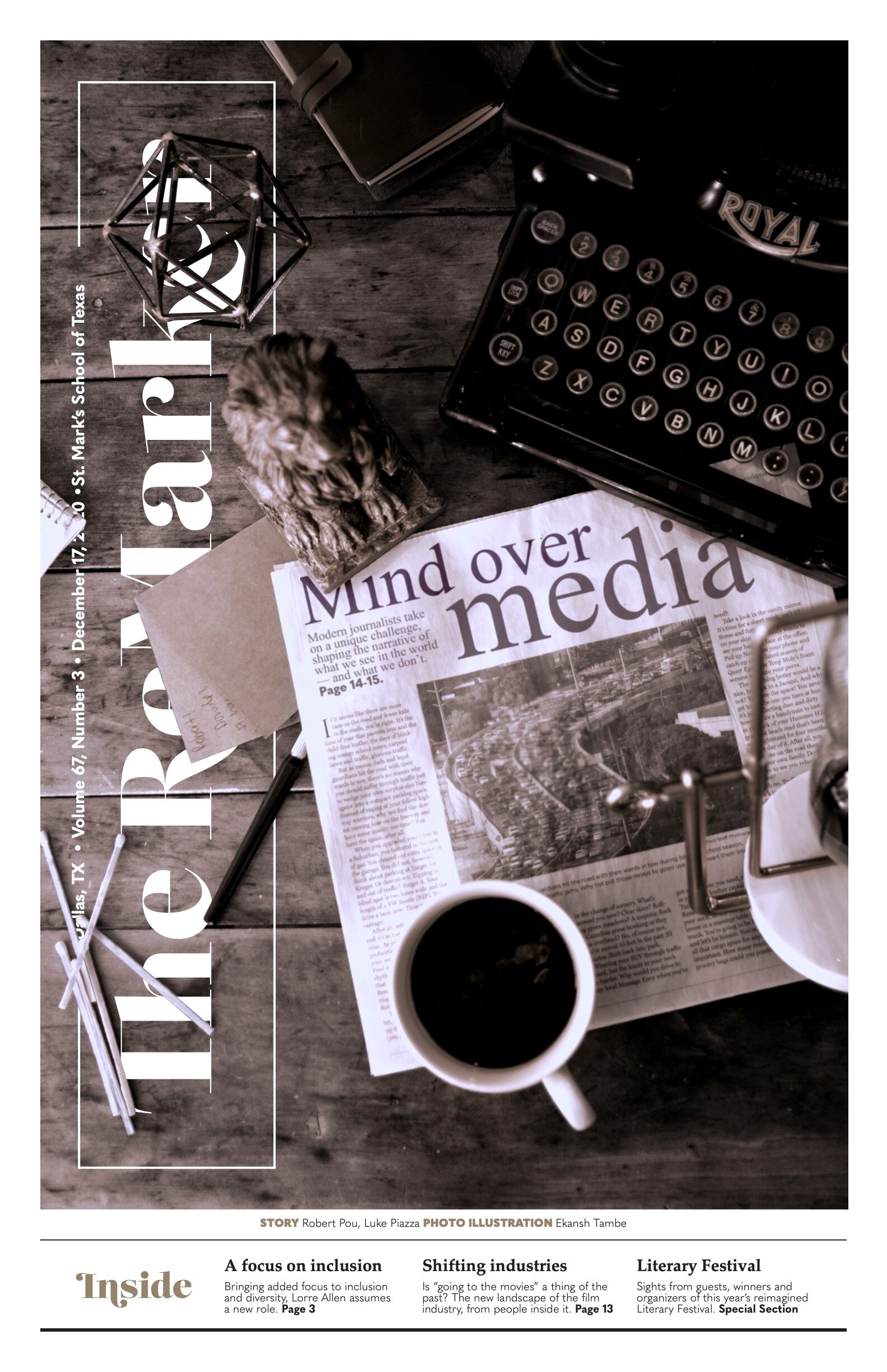 Our cover story for this issue centered around the role of media, the role student publications play at our school and a look at the changes in perspectives and values social media has brought forth.