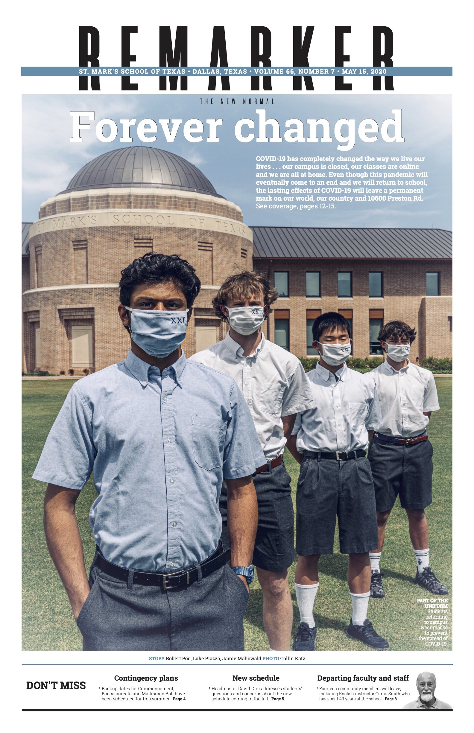 Because of the deepness with which COVID-19 was impacting the school we wanted to offer a look at all the ways the virus was affecting us. This cover shot was intended to suggest that school as we knew it would be forever altered.