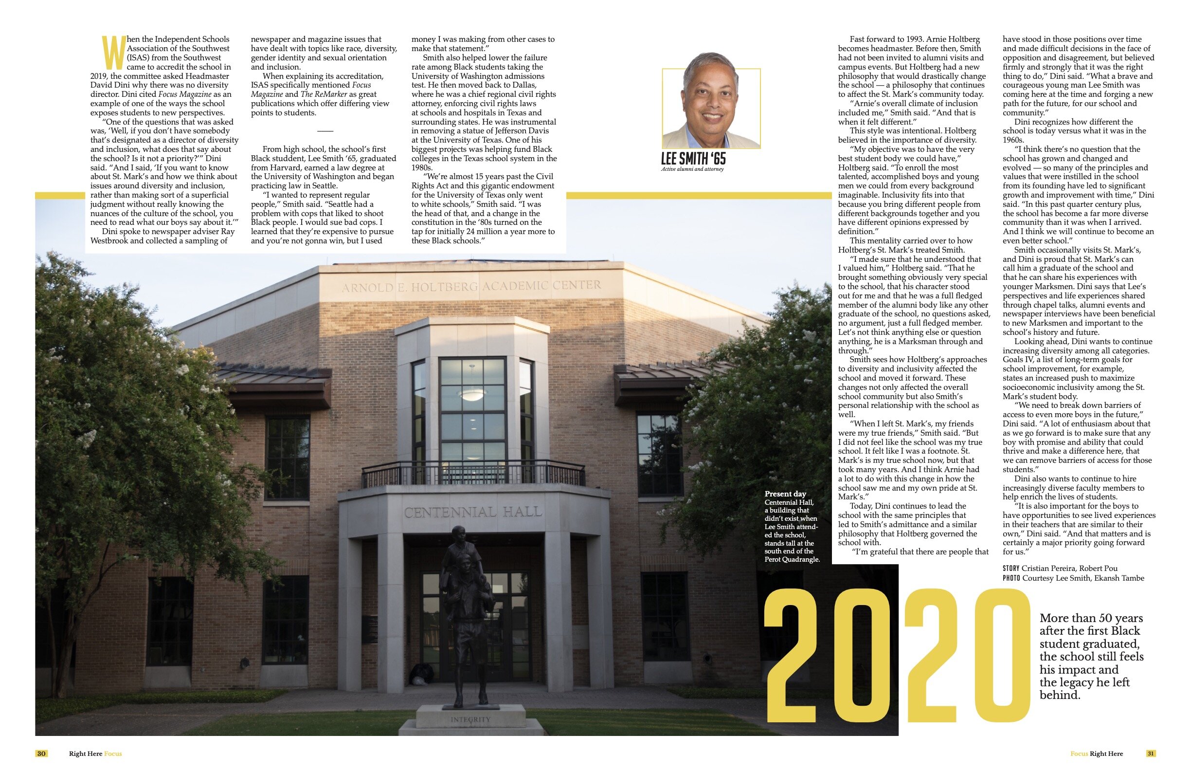 To tell the story of the school’s first Black graduate, I decided to use archival photos, along with a head shot provided by the subject as visuals. I chose the simple headlines of “1965” and “2020” to lead the reader into the story. The yellow spot