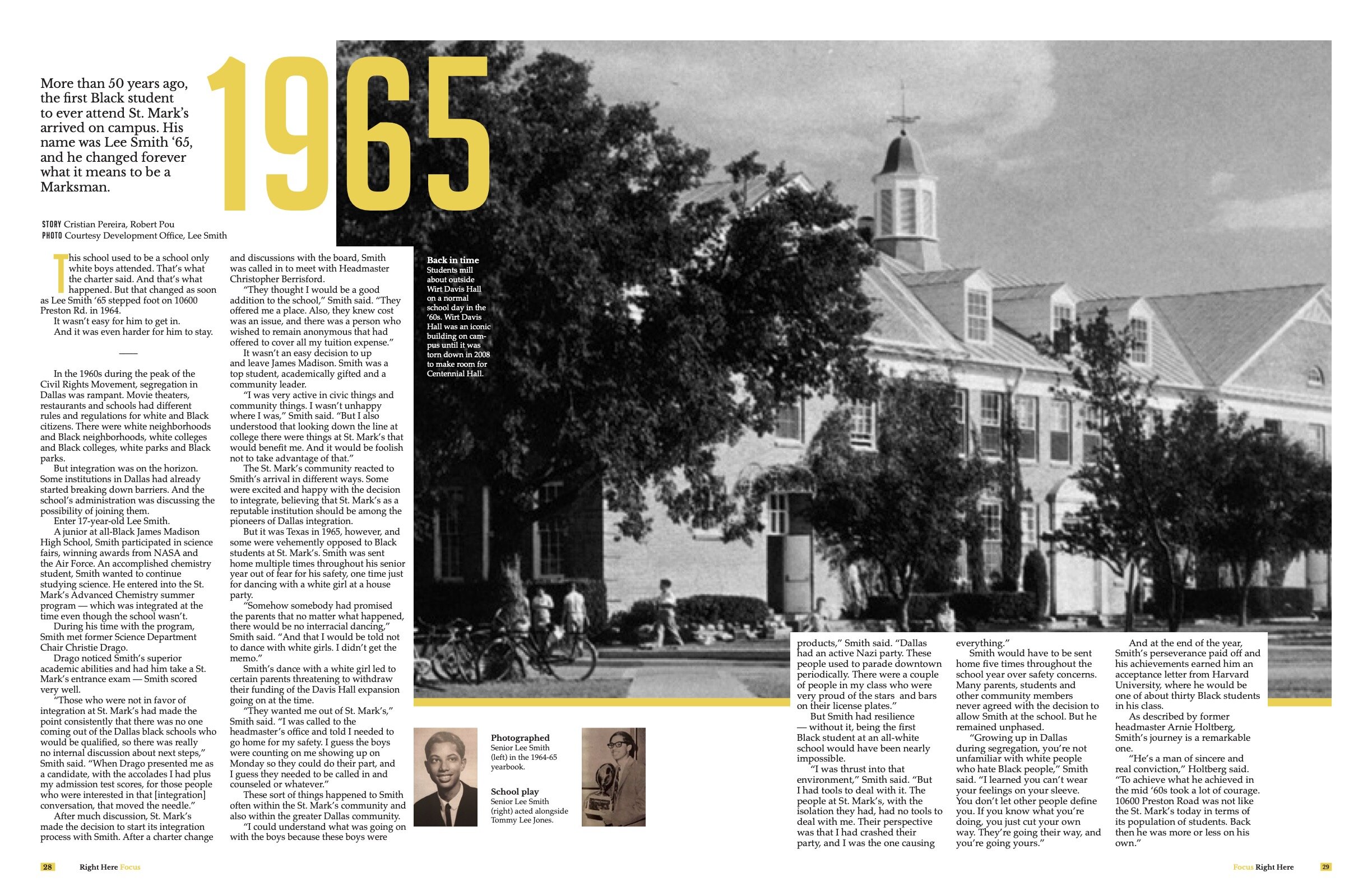 To tell the story of the school’s first Black graduate, I decided to use archival photos, along with a head shot provided by the subject as visuals. I chose the simple headlines of “1965” and “2020” to lead the reader into the story. The yellow spot