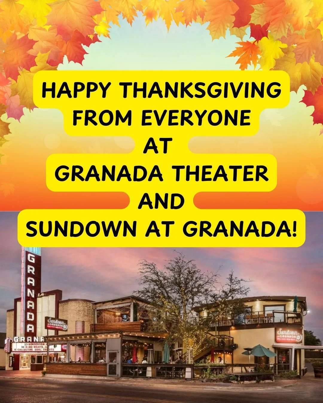 Sundown at Granada and Granada Theater will be closed today so the staff can share the holiday with Family and Friends.  Happy Thanksgiving.🦃 ❤️ #happythanksgiving