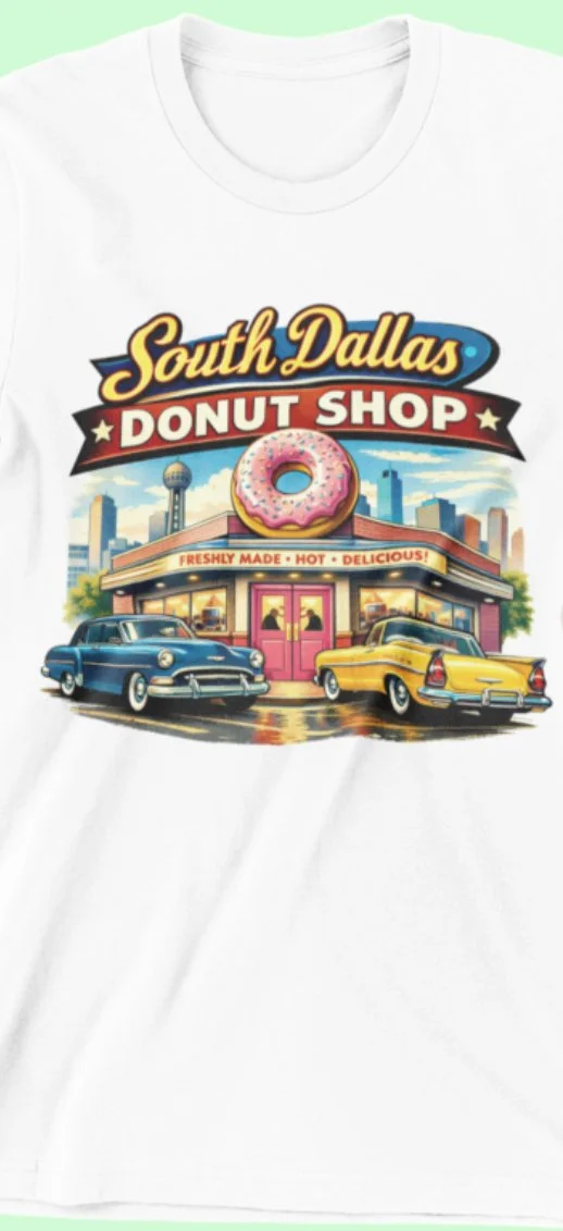 South Dallas Donut Shop T Shirt