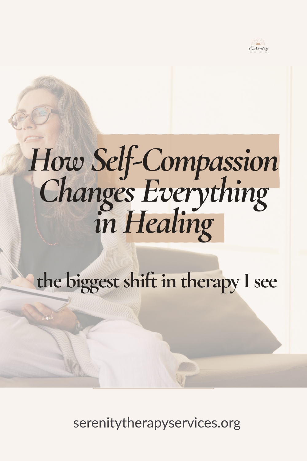 One of the most important shifts in therapy, the one shift that changes everything: Self-Compassion