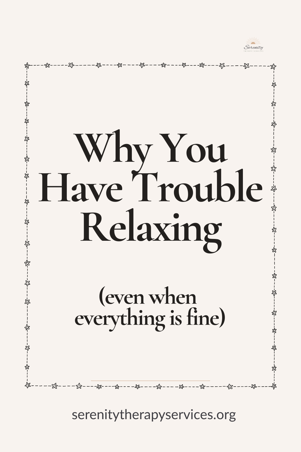 Why You Can’t Relax (Even When Everything Is Fine)