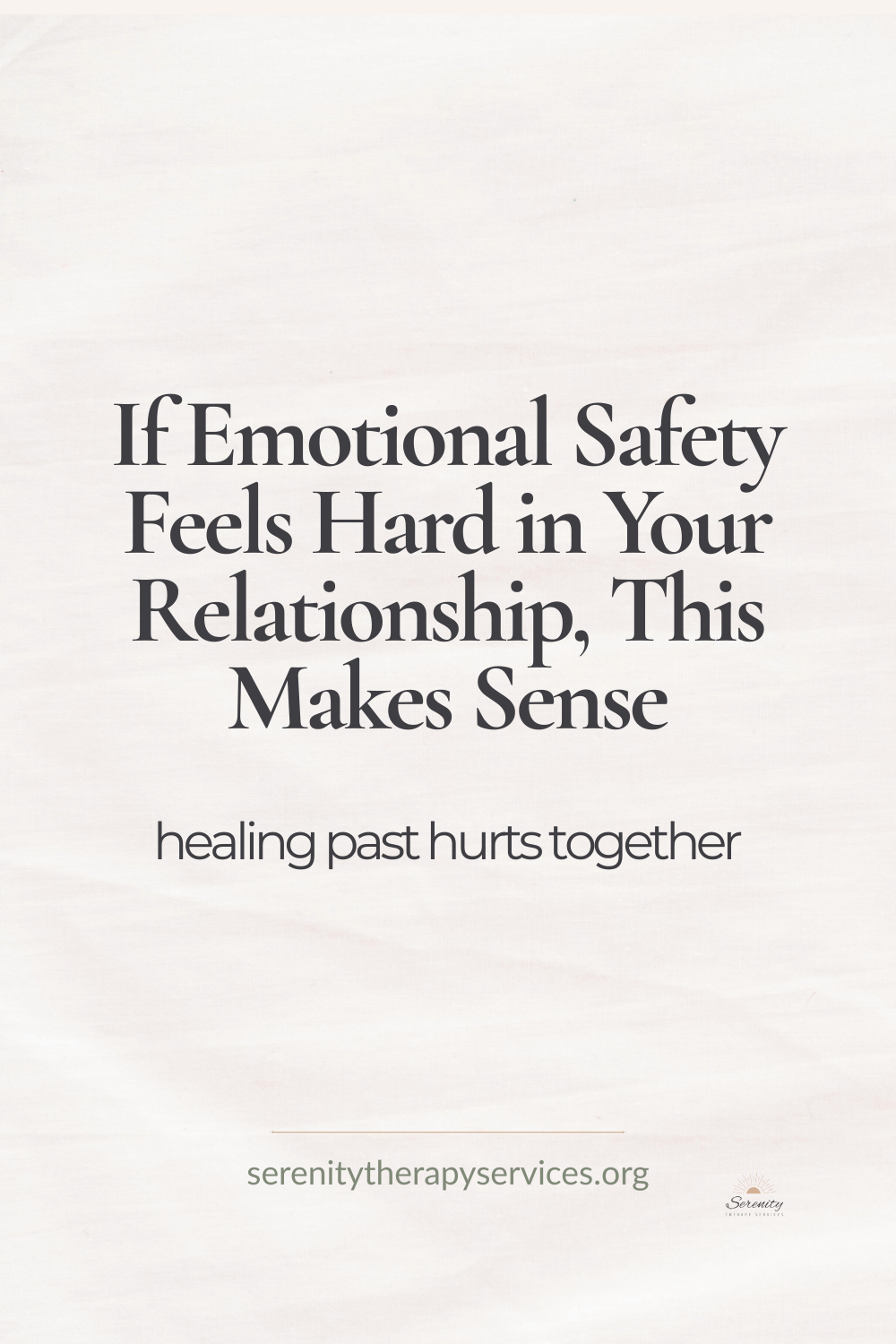 Text graphic about emotional safety in relationships, validating couples who feel stuck or disconnected and explaining that difficulty with emotional safety often comes from past hurt and attachment wounds.