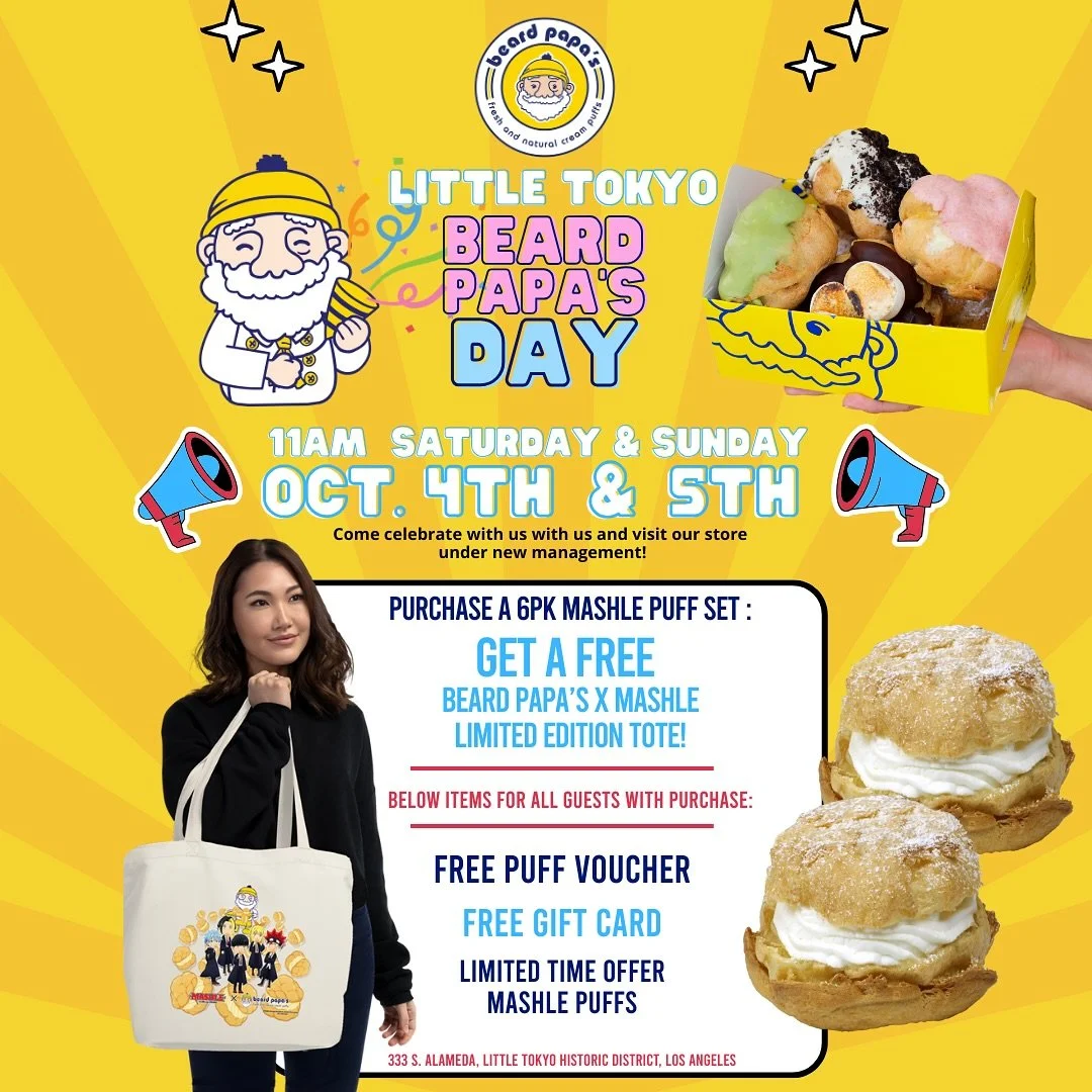 ✨Cream Puffs meet Magic✨Little Tokyo Beard Papa&rsquo;s Day Oct. 4th- 5th, starting 11am both days! 
✨Special MASHLE: MAGIC AND MUSCLES cream puffs, Free Gift Cards, Discounts, &amp; More! 
✨FREE GIFT with purchase of our special Six Pack box of puff