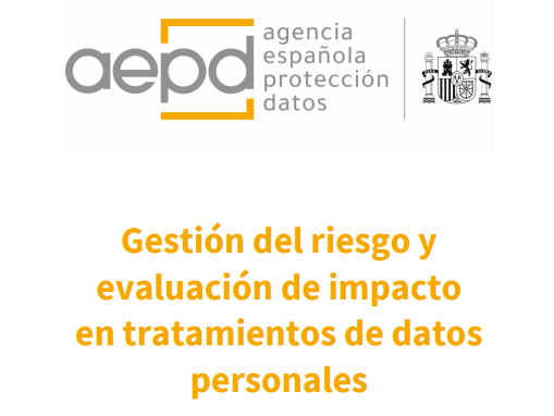 La AEPD presenta nueva guía de Gestión del riesgo y evaluación de impacto en tratamientos de datos personales