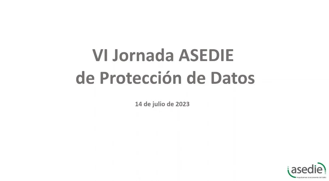 ASEDIE celebra su VI Jornada sobre Protección de Datos.