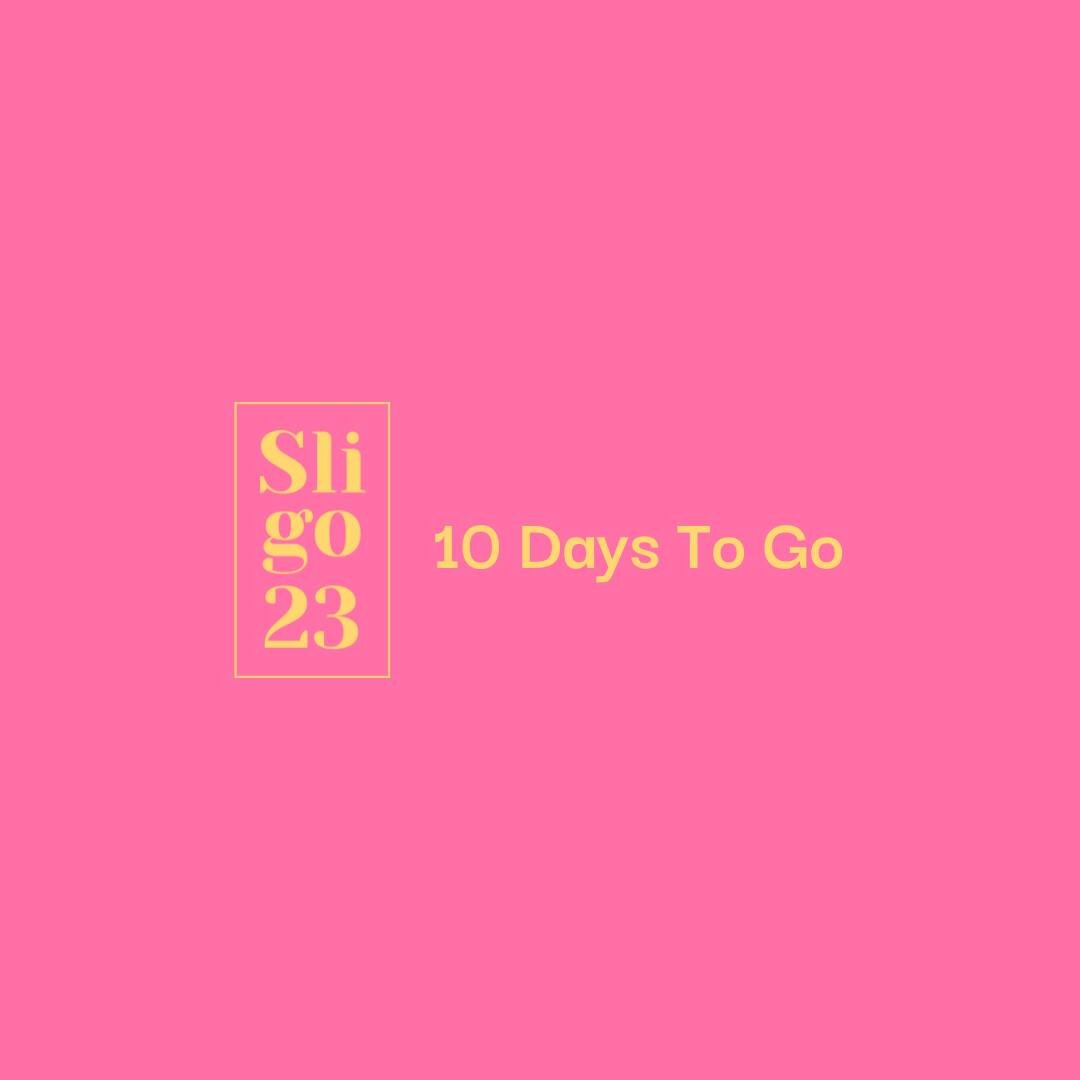 Only 10 days left before our Early Bird Rate ends for Sligo 23.