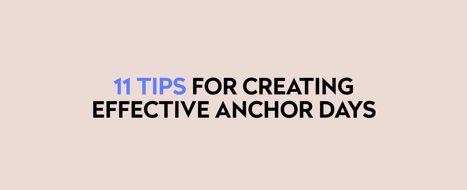 Do Anchor Days Work? 11 Tips to Make Them Effective — Michael Mauro