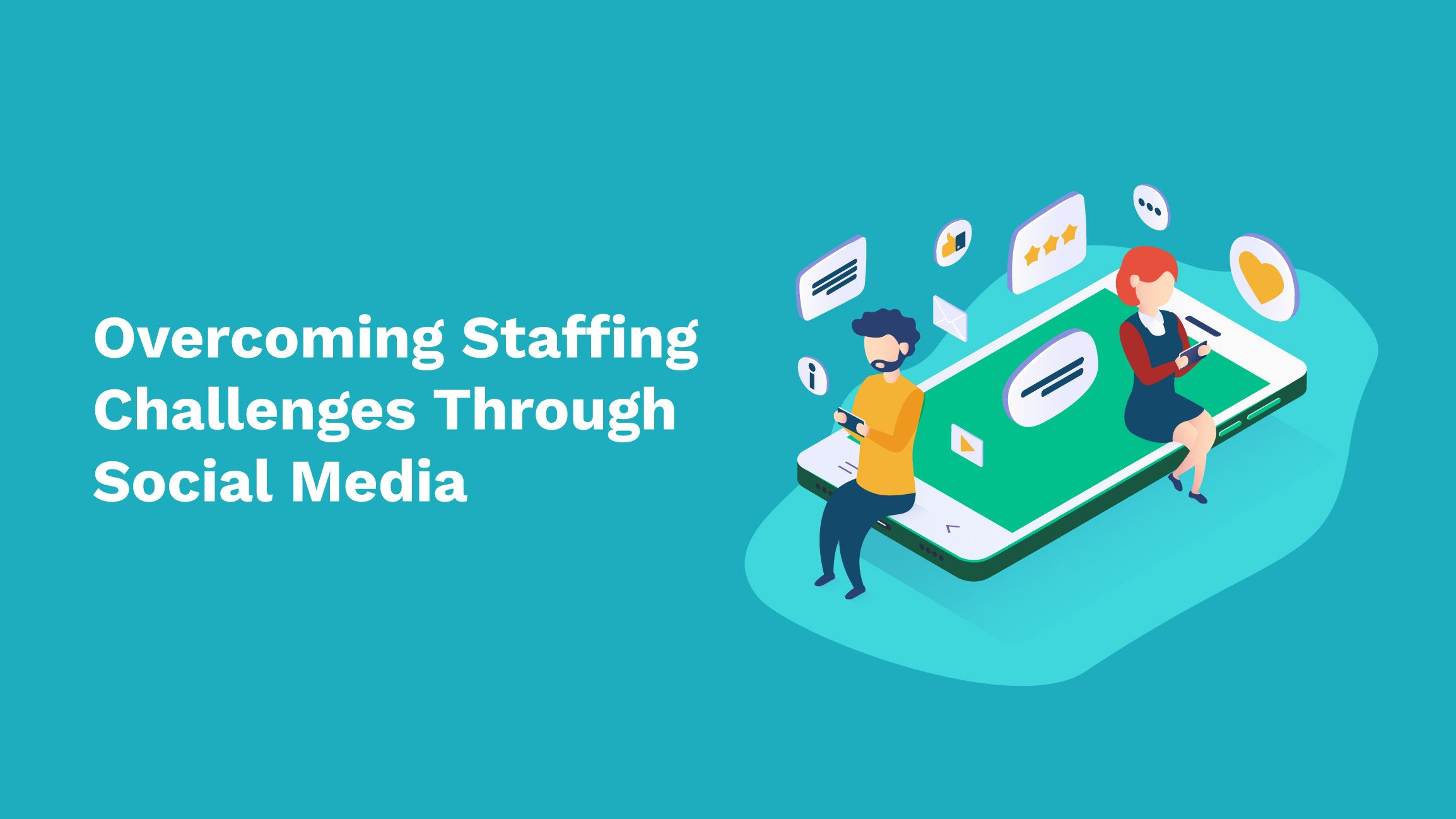 Overcoming Staffing Challenges Through Social Media