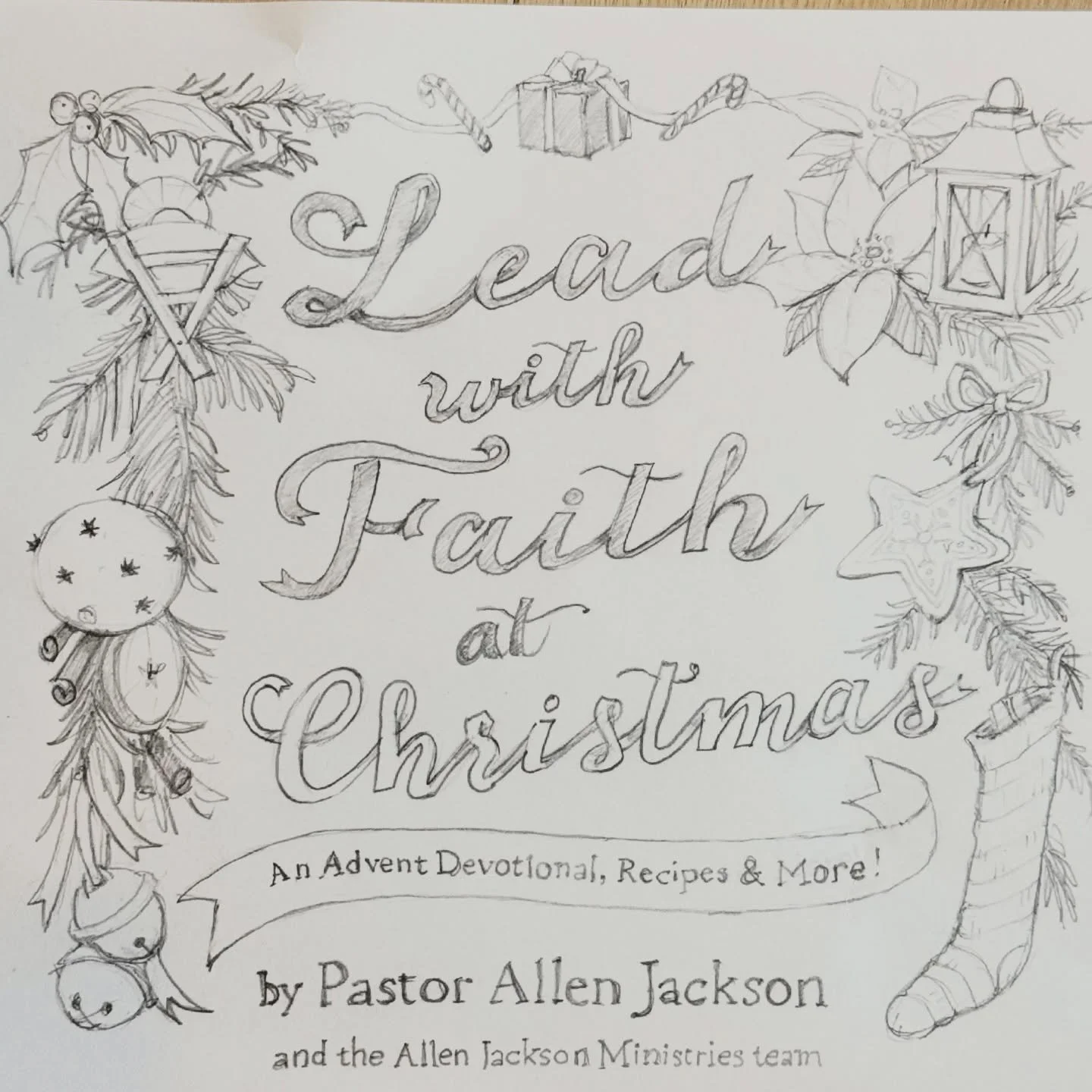 Christmas in July! You will recognize the first sketch&hellip; it is the cover design for the Christmas Devotional that I created last year for Allen Jackson Ministries! That book was such a fun project because I love Christmas. The next sketches wer