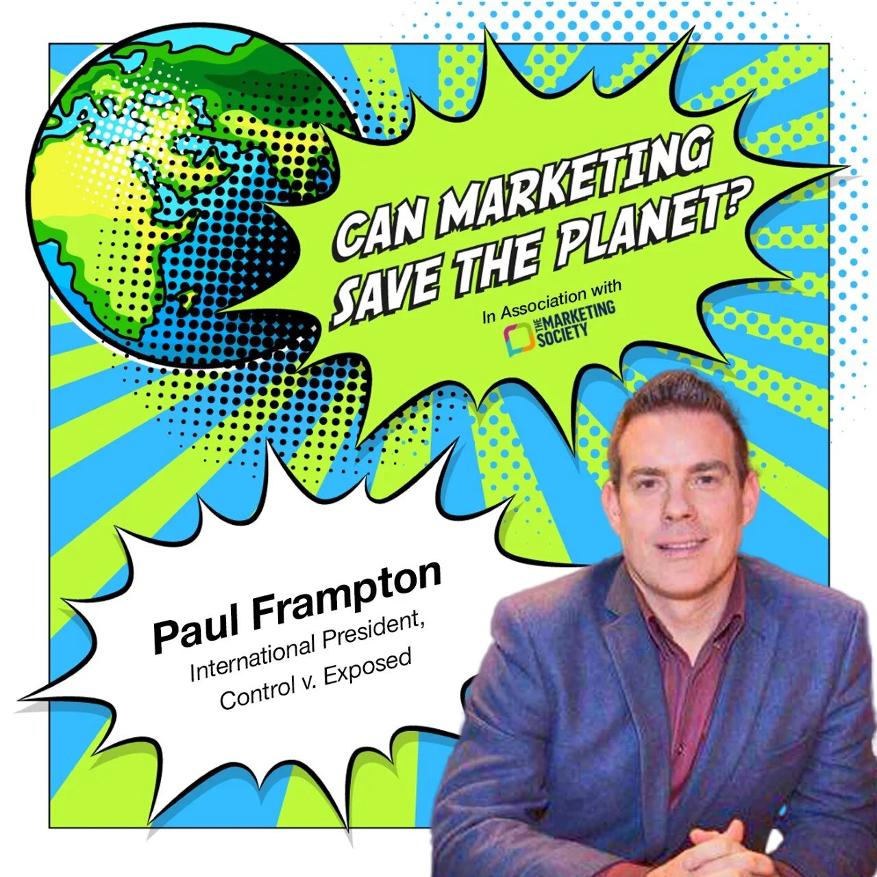 Episode 10: Meaningful Brand and Purpose, Paul Frampton, International President, Control -v- Exposed