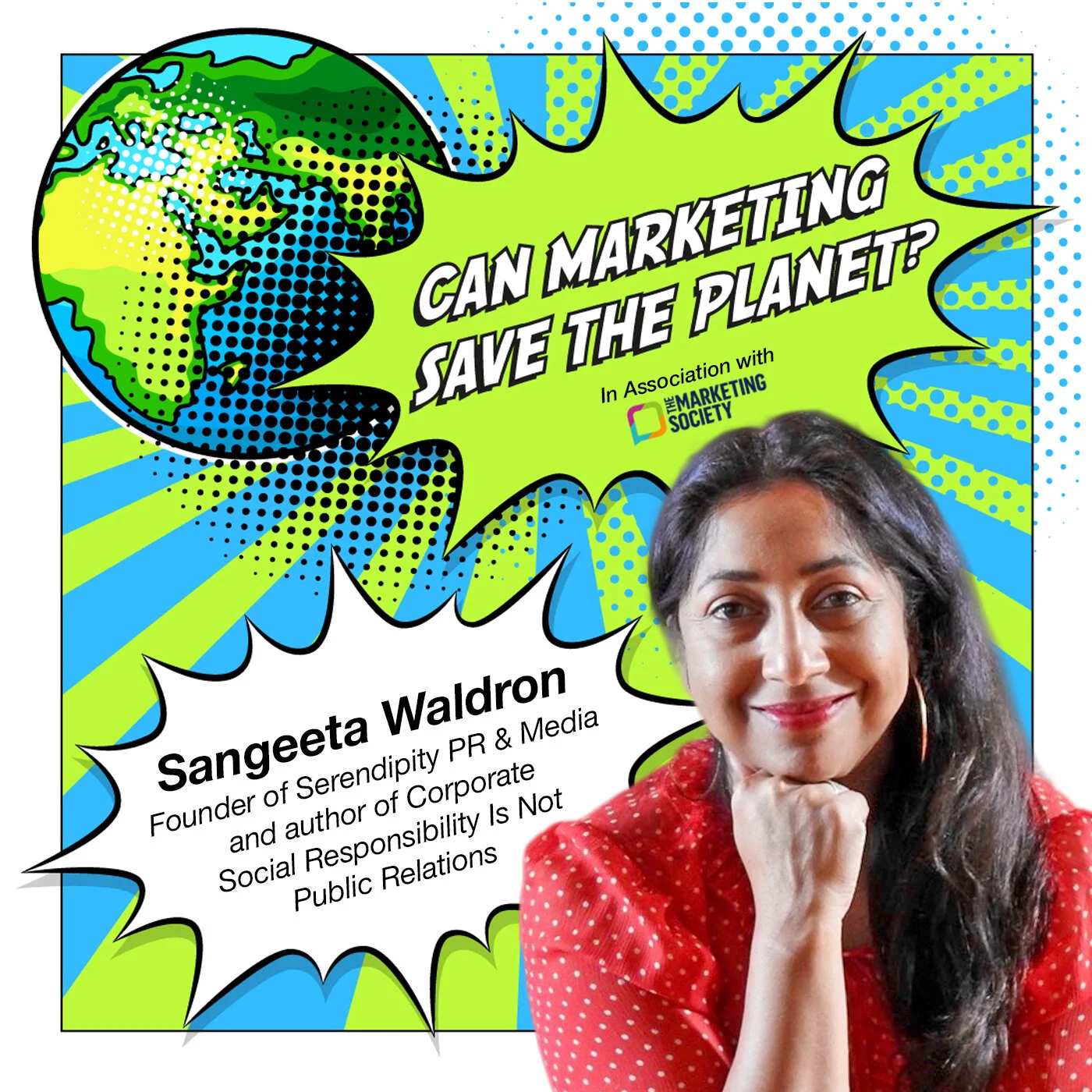 Episode 11: Corporate Social Responsibility is Not Public Relations - Sangeeta Waldron
