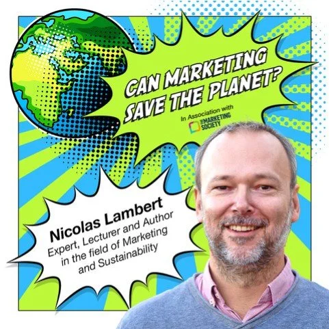 Episode 69: – Marketing - The Management Science of Empathy, with Nicolas Lambert, Expert, Author, Sustainable Marketer