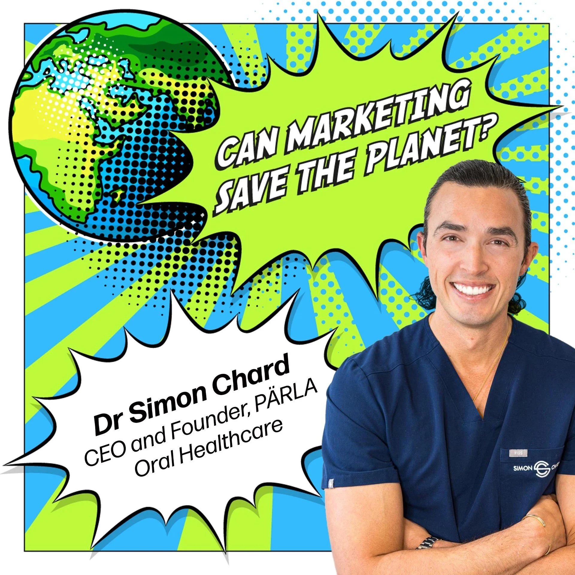 Episode 120: Change Everyday Habits for Good &amp; Disrupting Oral Care with Authenticity - with Dr Simon Chard, Co-Founder of PARLA Oral Care
