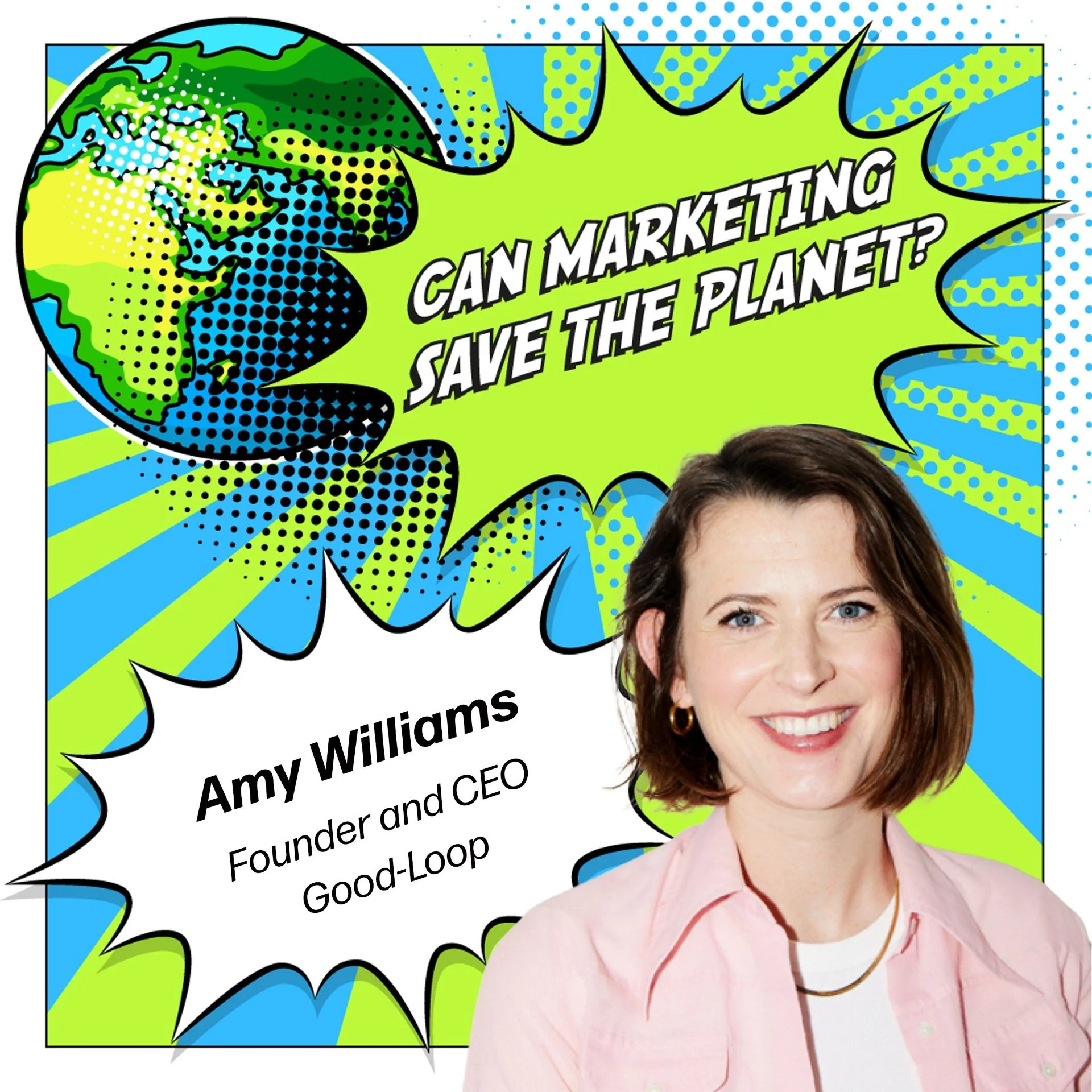 Episode 124: ‘The Business Case for Good in Advertising’ with Amy Williams, Founder and CEO, Good-Loop
