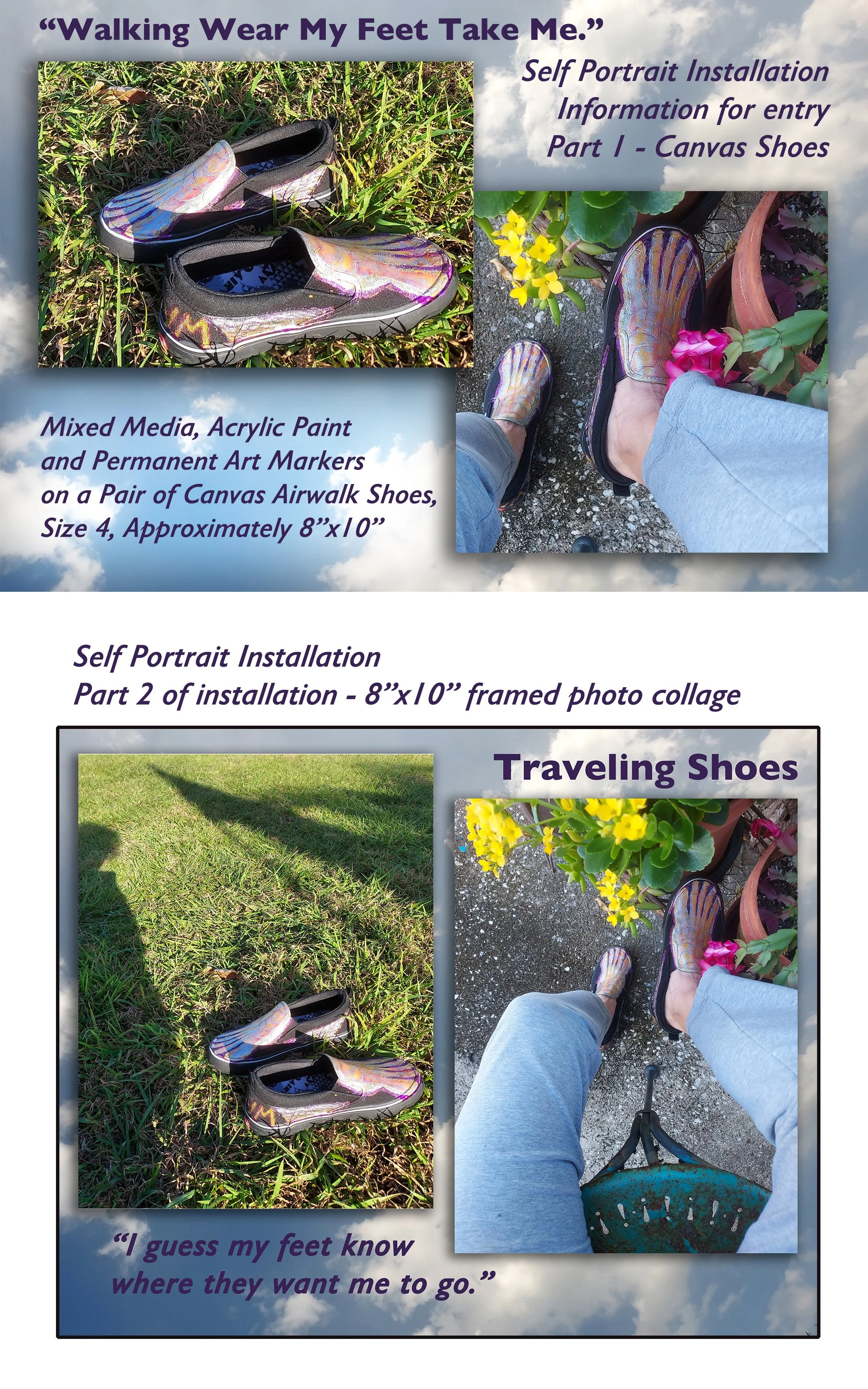 Denise Vezza Maggiore; VezzaMaggiore@gmail.com; Mixed Media - 2-part installation 3-D display; 8x10 photo and size 4 boys canvas shoes; "Walking Wear My Feet Take Me." a self portrait; 500; This 2-piece self portrait is depicted by hand-painted pair 