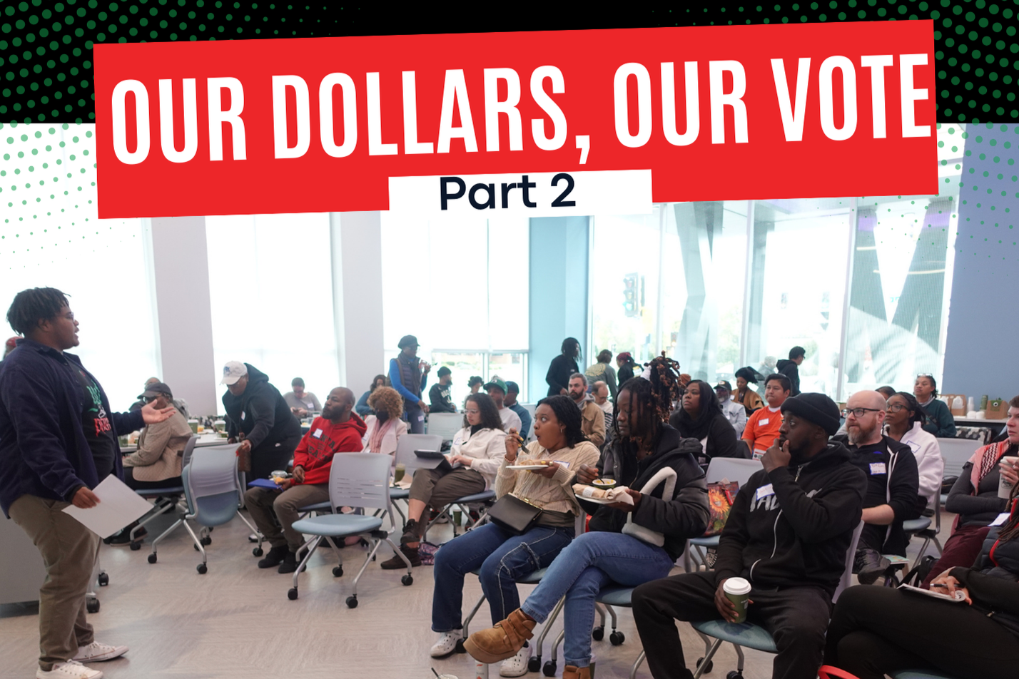Our Dollars, Our Vote Pt. 2