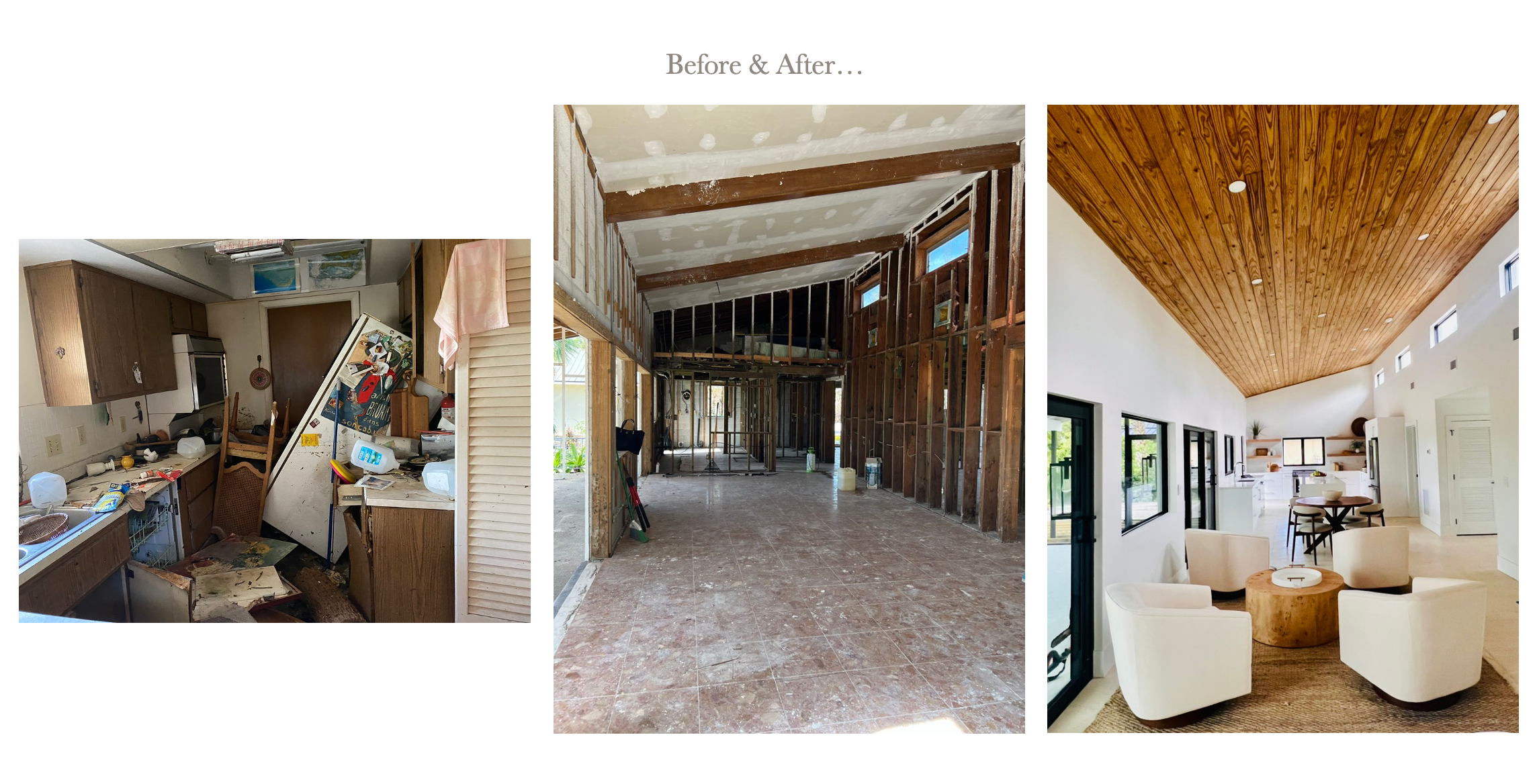 A collage showing a kitchen in disarray, an under-construction interior space, and a finished, modern living room with a wooden ceiling.
