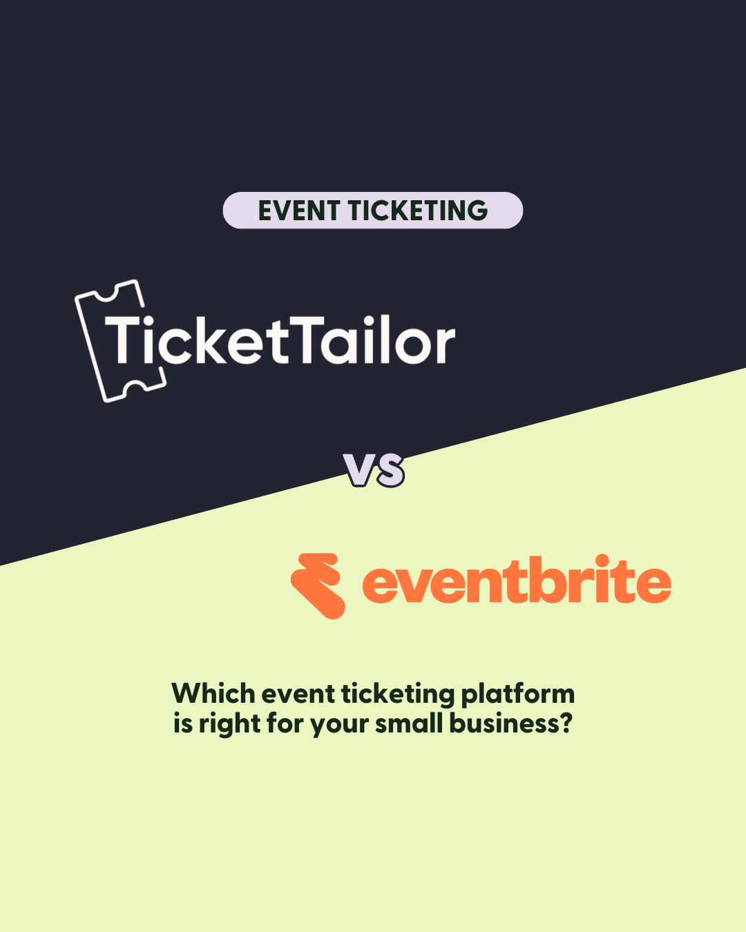 Ticket Tailor vs Eventbrite: Which ticketing platform is best for your small business?