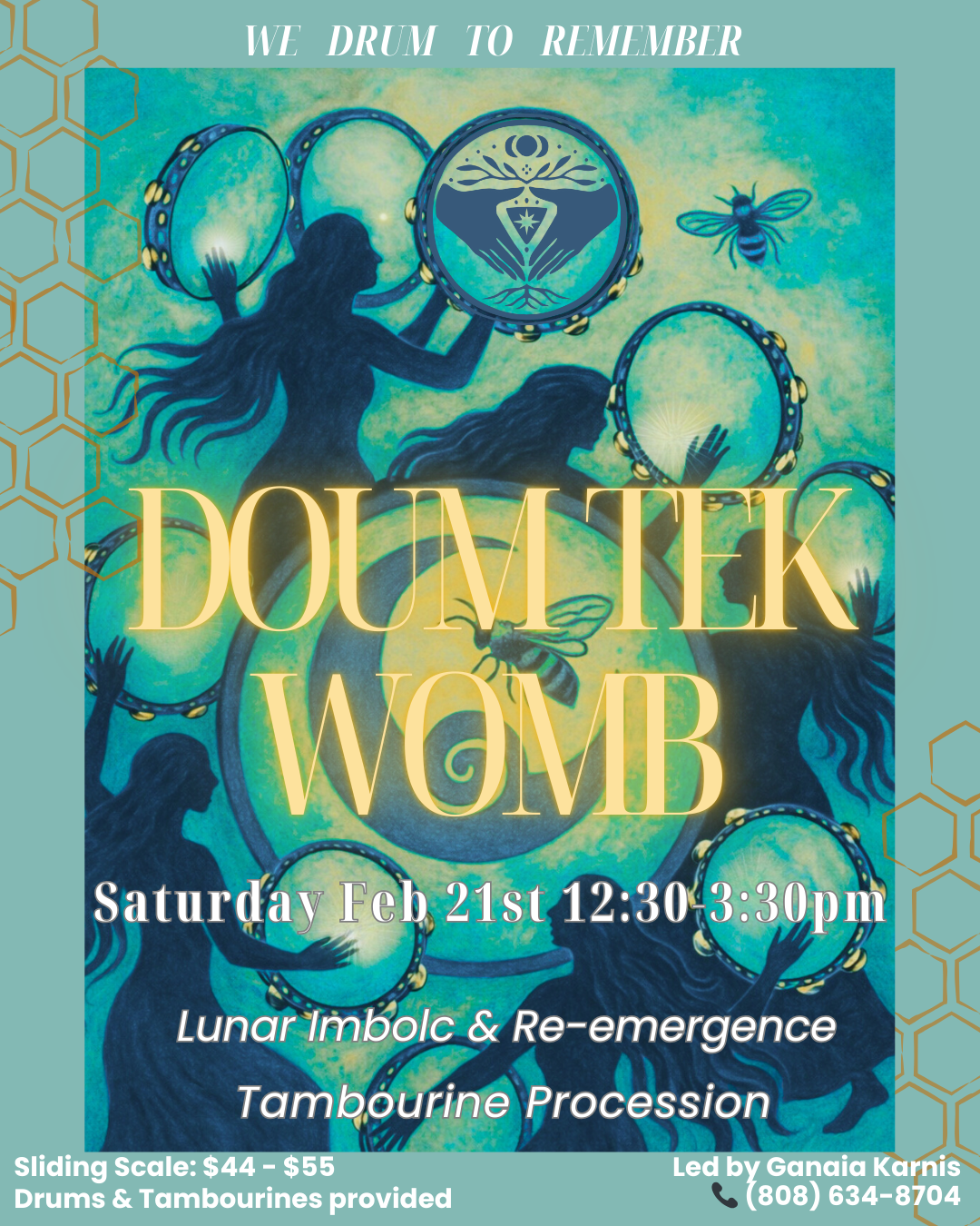 An artistic poster for a drum event titled 'We Drum to Remember' featuring silhouettes of women playing drums with glowing drumheads, bees, and a central spiral design, with event details including date, time, and performers, set against a teal and green background with honeycomb patterns.
