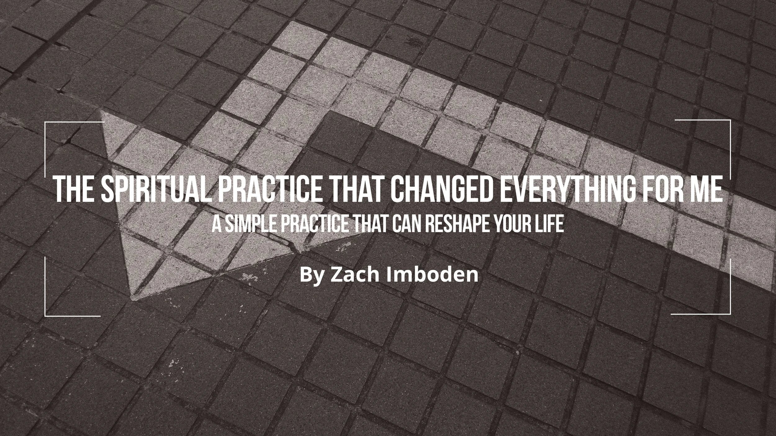 The Spiritual Practice That Changed Everything for Me: A Simple Practice That Can Reshape Your Life