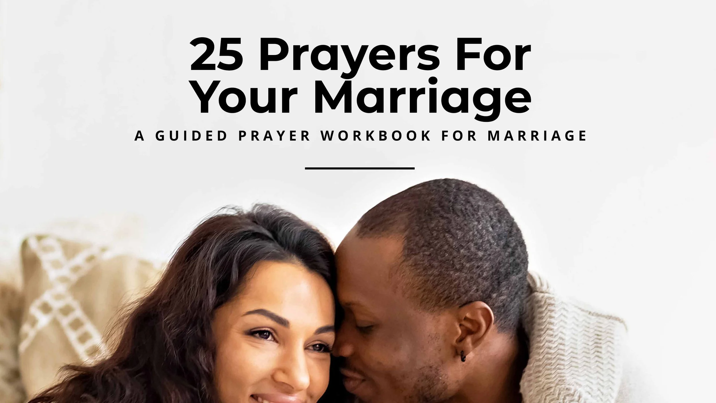 25 Prayers For Your Marriage: A Guided Prayer Workbook for Marriage