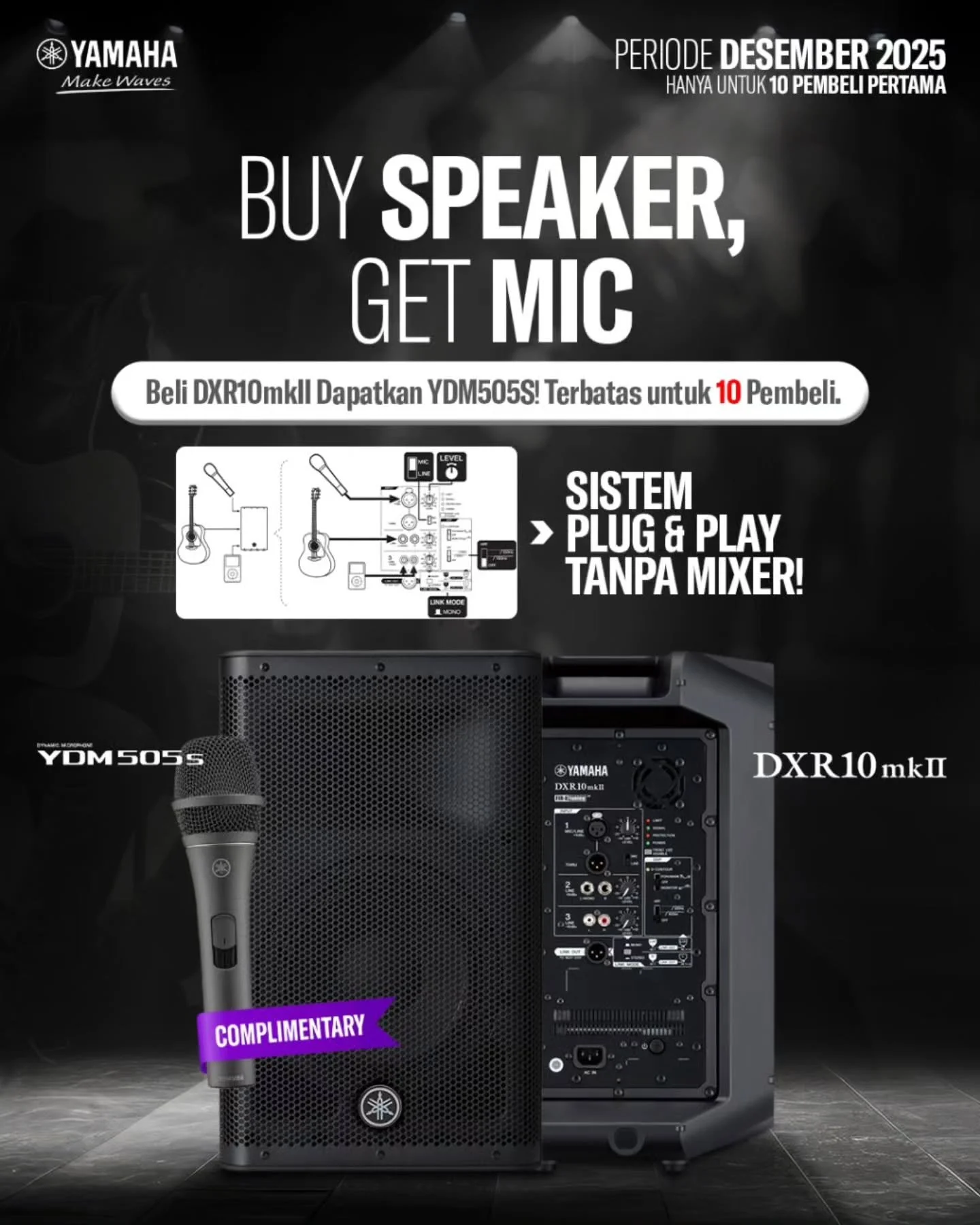 Desember End User Promotion
*BELI DXR10mkII GRATIS MICROPHONE YDM-505S Hanya Untuk 10 Pembeli Pertama!*

Syarat &amp; Ketentuan :
1. Berlaku untuk pembelina 1-31 Des 2025
2. Pelanggan wajib mengirimkan foto bukti/invoice pembelian dari dealer kepada 
